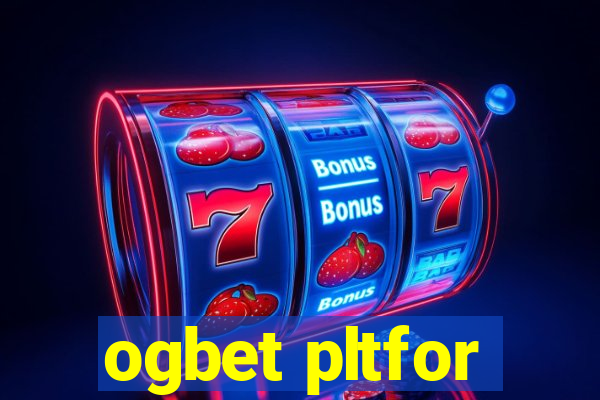 ogbet pltfor